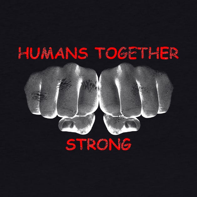 Humans Together Strong by i2studio